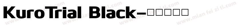 KuroTrial Black字体转换